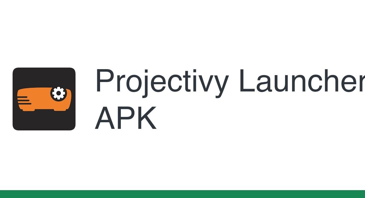 تثبيت Projectivy Launcher V4.54